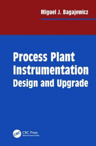 Könyv Process Plant Instrumentation Miguel J. Bagajewicz