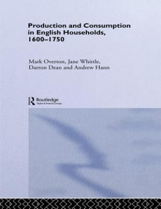 Kniha Production and Consumption in English Households 1600-1750 Darron Dean