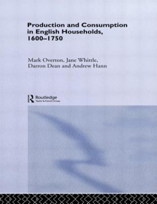 Kniha Production and Consumption in English Households 1600-1750 Jane Whittle