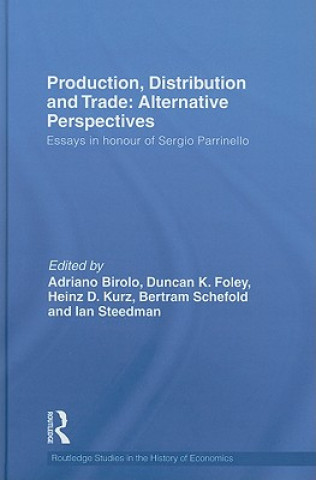 Kniha Production, Distribution and Trade: Alternative Perspectives Adriano Birolo