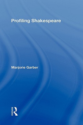 Könyv Profiling Shakespeare Marjorie Garber