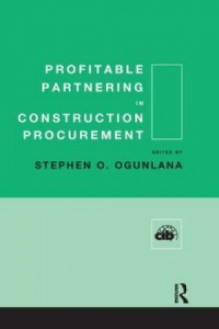 Knjiga Profitable Partnering in Construction Procurement Stephen Ogunlana