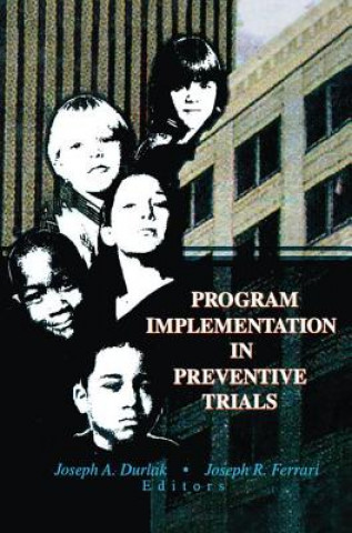 Livro Program Implementation in Preventive Trials Joseph R. Ferrari