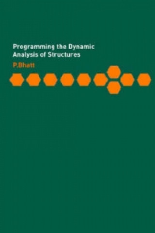 Buch Programming the Dynamic Analysis of Structures Prab Bhatt