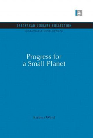 Carte Progress for a Small Planet Barbara Ward