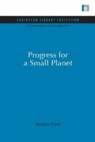 Kniha Progress for a Small Planet Barbara Ward
