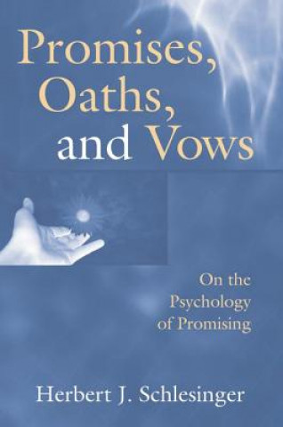 Carte Promises, Oaths, and Vows Herbert J. Schlesinger
