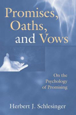 Kniha Promises, Oaths, and Vows Herbert J. Schlesinger