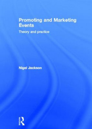 Kniha Promoting and Marketing Events Nigel Jackson