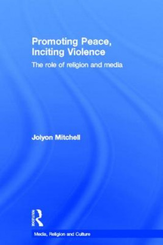 Carte Promoting Peace, Inciting Violence Jolyon Mitchell