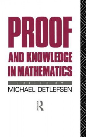 Książka Proof and Knowledge in Mathematics 