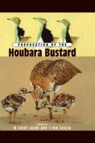 Kniha Propagation Of The Houbara Bustard M. Saint Jalme