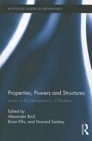 Книга Properties, Powers and Structures Alexander Bird