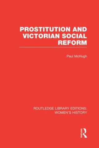 Kniha Prostitution and Victorian Social Reform Paul McHugh