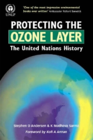 Книга Protecting the Ozone Layer K. Madhava Sarma