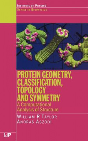 Książka Protein Geometry, Classification, Topology and Symmetry Andras Aszodi