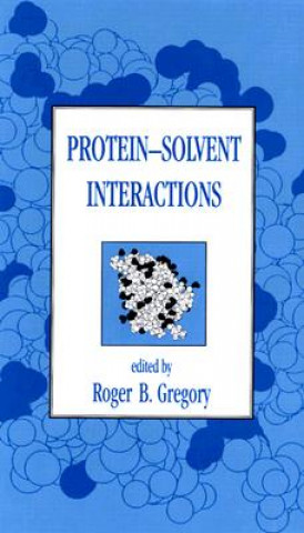 Knjiga Protein-Solvent Interactions Roger Gregory