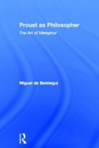 Βιβλίο Proust as Philosopher Miguel de Beistegui