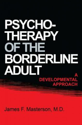 Kniha Psychotherapy Of The Borderline Adult Masterson