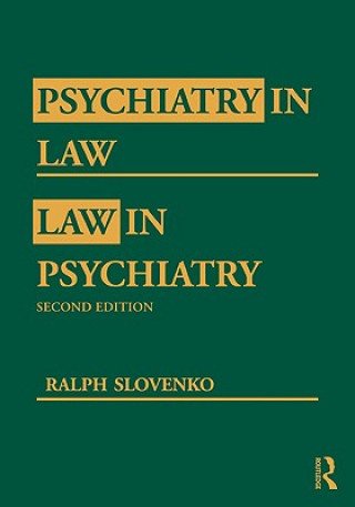 Könyv Psychiatry in Law / Law in Psychiatry, Second Edition Ralph Slovenko