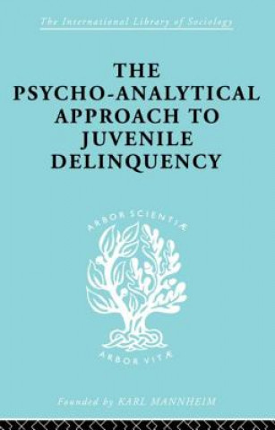 Kniha Psycho-Analytical Approach to Juvenile Delinquency Kate Friedlander