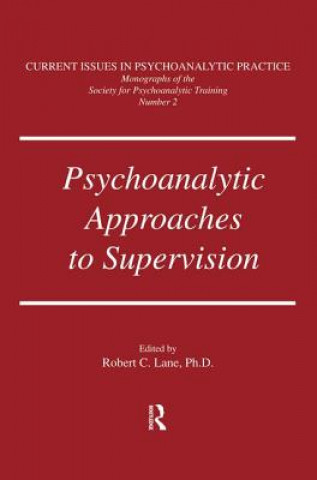 Книга Psychoanalytic Approaches To Supervision 