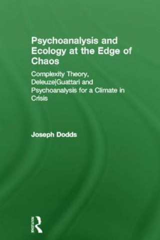 Книга Psychoanalysis and Ecology at the Edge of Chaos Joseph Dodds