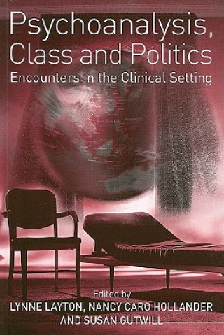 Knjiga Psychoanalysis, Class and Politics Lynne Layton