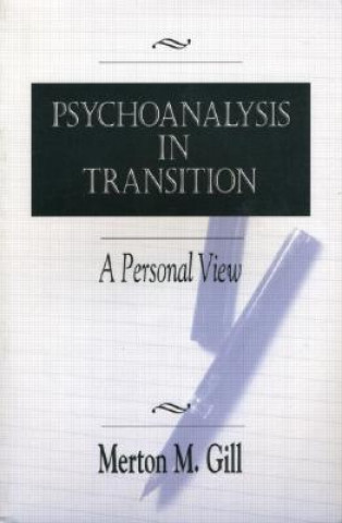 Carte Psychoanalysis in Transition Merton M. Gill