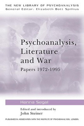 Carte Psychoanalysis, Literature and War Hanna Segal
