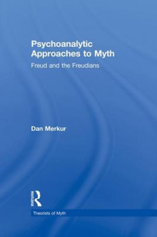 Книга Psychoanalytic Approaches to Myth Daniel Merkur