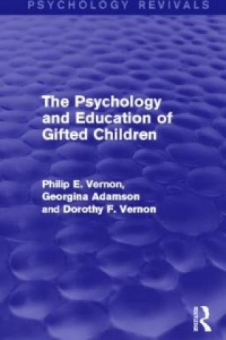 Könyv Psychology and Education of Gifted Children (Psychology Revivals) Dorothy F. Vernon