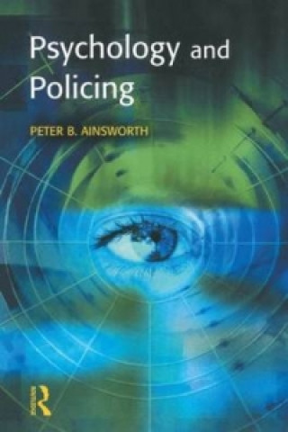 Kniha Psychology and Policing Peter B. Ainsworth