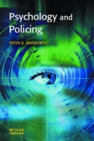 Książka Psychology and Policing Peter B. Ainsworth