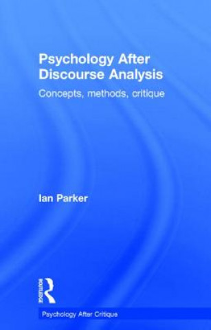 Kniha Psychology After Discourse Analysis Ian Parker