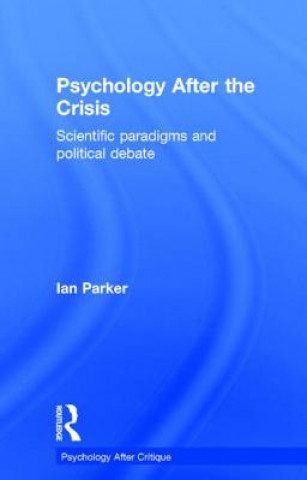 Kniha Psychology After the Crisis Ian Parker