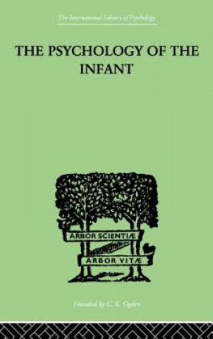 Könyv PSYCHOLOGY OF THE INFANT Siegfried Bernfeld