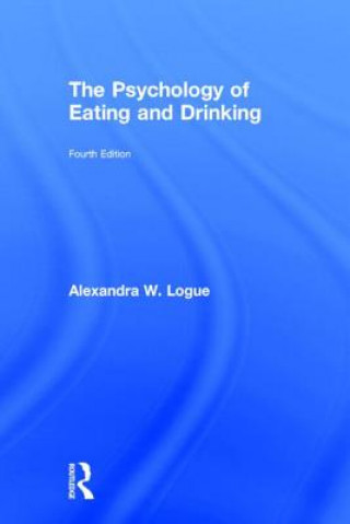 Livre Psychology of Eating and Drinking Alexandra W. Logue