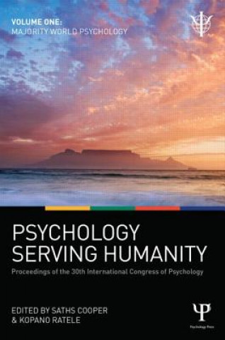 Kniha Psychology Serving Humanity: Proceedings of the 30th International Congress of Psychology Saths Cooper