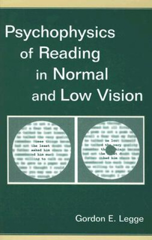 Kniha Psychophysics of Reading in Normal and Low Vision Gordon E. Legge