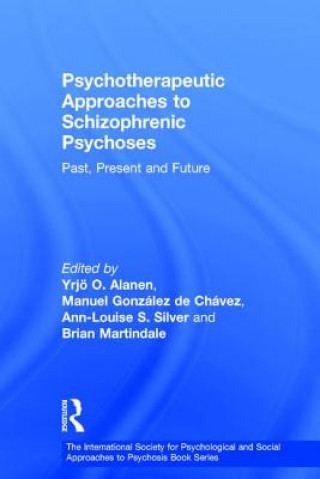 Kniha Psychotherapeutic Approaches to Schizophrenic Psychoses Yrjo O. Alanen