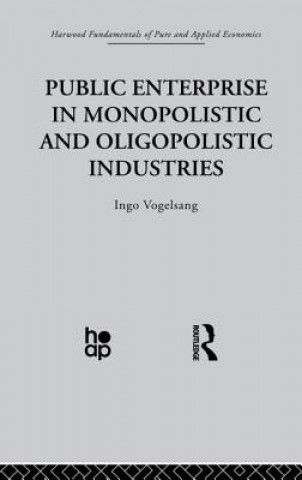 Carte Public Enterprise in Monopolistic and Oligopolistic Enterprises Ingo Vogelsang
