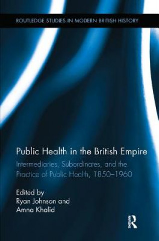 Könyv Public Health in the British Empire Ryan Johnson