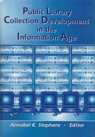 Kniha Public Library Collection Development in the Information Age Annabel Stephens