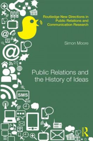 Könyv Public Relations and the History of Ideas Simon Moore