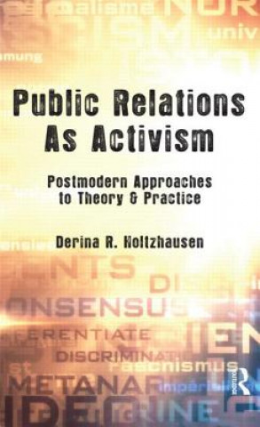 Książka Public Relations As Activism Derina R. Holtzhausen