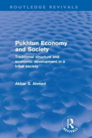 Carte Pukhtun Economy and Society (Routledge Revivals) Akbar Ahmed