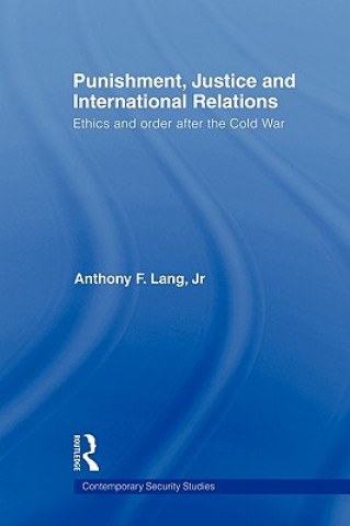 Könyv Punishment, Justice and International Relations Anthony F. Lang Jr.