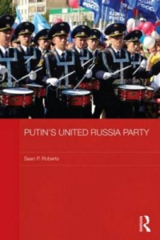 Książka Putin's United Russia Party S. P. Roberts