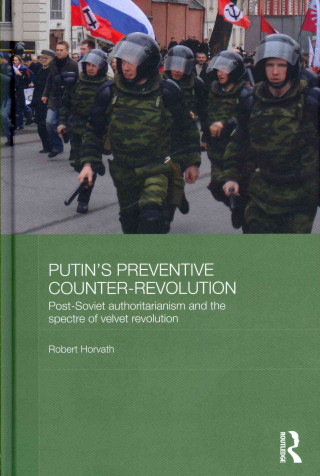 Livre Putin's Preventive Counter-Revolution Robert Horvath